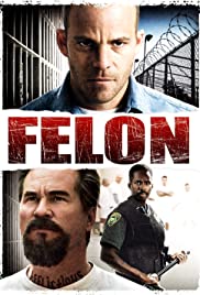 ดูหนังออนไลน์ Felon (2008)  คนคุกเดือด